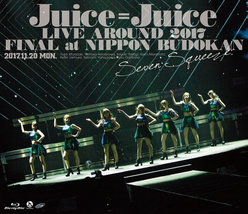 Juice=Juice LIVE AROUND 2017 FINAL at 日本武道館 ～Seven Squeeze!～：