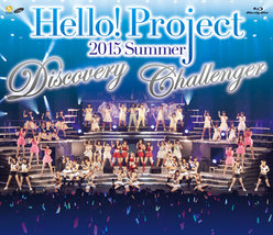 Hello! Project 2015 SUMMER 〜DISCOVERY・CHALLENGER〜：＜Disc1＞Hello! Project 2015 SUMMER 〜DISCOVERY〜