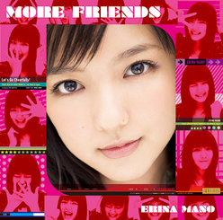MORE FRIENDS：【初回生産限定盤】