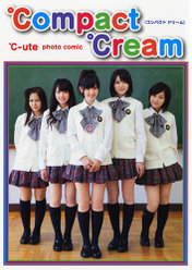 ℃-ute photo comic『℃ompact ℃ream (コンパクト ドリーム)』：℃-ute photo comic