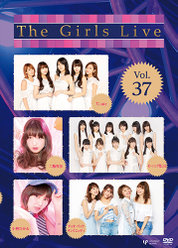 The Girls Live Vol.37：