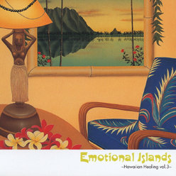 エモーショナル・アイランズ～ハワイアン・ヒーリングvol.3～：