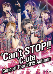 ℃-uteコンサートツアー2015秋 〜℃an't STOP!!〜：