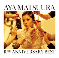 松浦亜弥 10TH ANNIVERSARY BEST：DVD付き