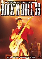 KAN LIVE TOUR 2001 Rock'n Roll 39：