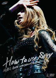 後藤真希 LIVE TOUR 2007 G-EmotionⅡ〜How to use SEXY〜：