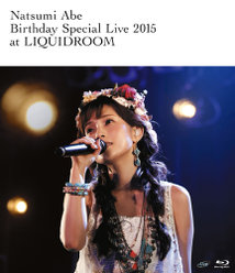 安倍なつみ Birthday Special Live 2015 at LIQUIDROOM：