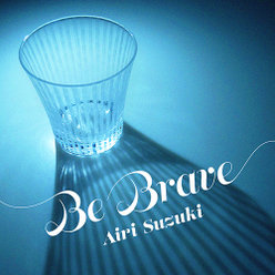 Be Brave：