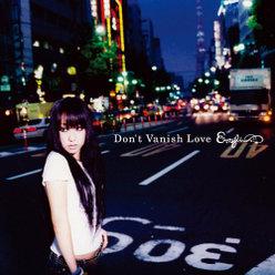 Don't Vanish Love：初回生産限定盤(DVD付き)