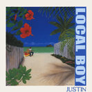 JUSTIN：LOCAL BOY