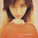 JULIA MAZDA:SINGLES