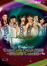 ℃-ute：℃-ute Cutie Circuit 2009〜9月10日は℃-uteの日〜