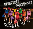 アップアップガールズ(仮):UPPER ROCK/イチバンガールズ!