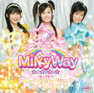 MilkyWay:シングルV「アナタボシ」