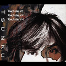 TSUNKU:TOUCH ME