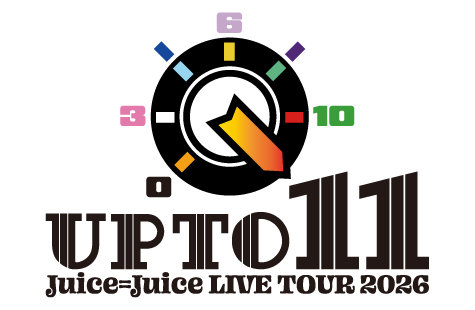 Juice=Juice LIVE TOUR 2026 UP TO 11