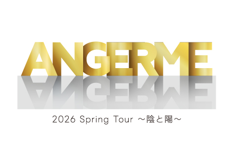 ANGERME 2026 Spring Tour ～陰と陽～